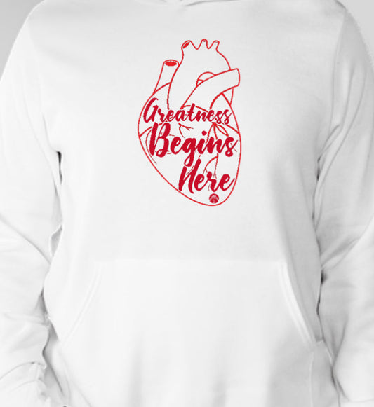 Greatness Begins Here Hoodie PRE ORDER