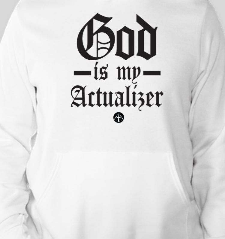 God is my Actualizer Hoodie PRE ORDER