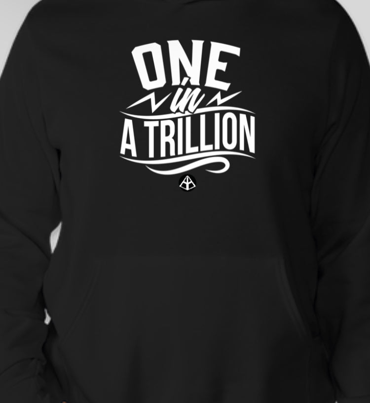 One in a Trillion Hoodie PRE ORDER