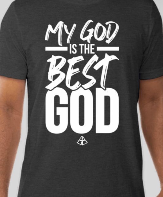 My God is the Best God Tee PRE ORDER