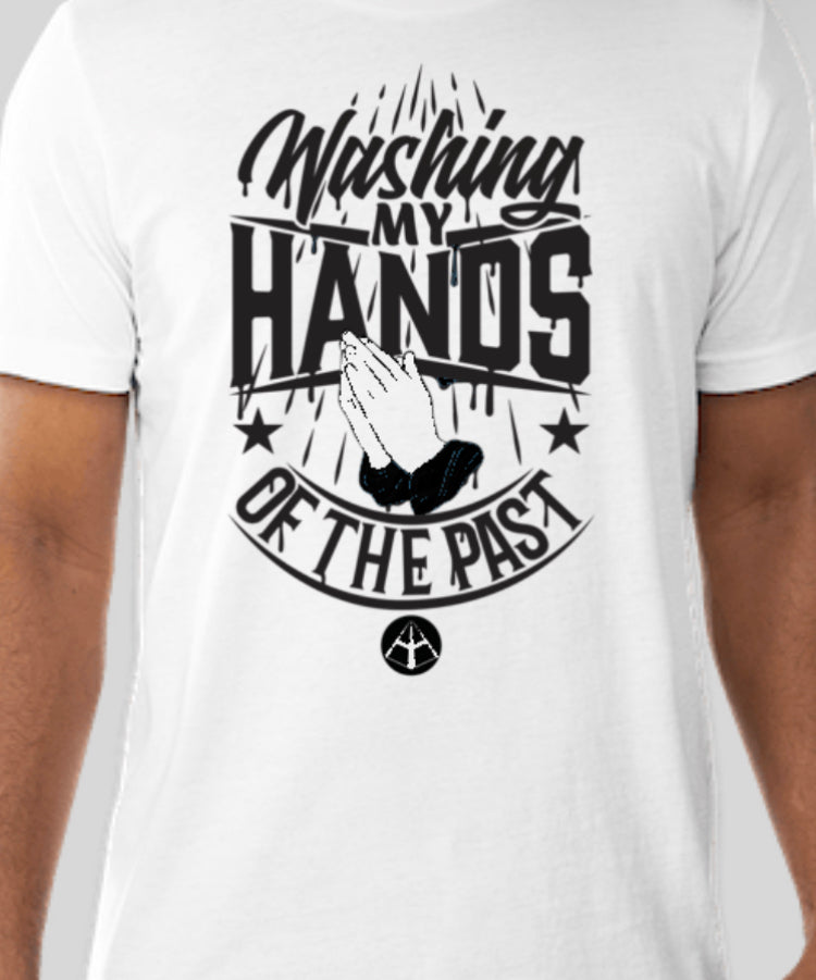 Washing my Hands of the Past Tee PRE ORDER